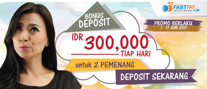 (Promo Juni) Bonus Deposit Rp300.000 hanya dengan Deposit