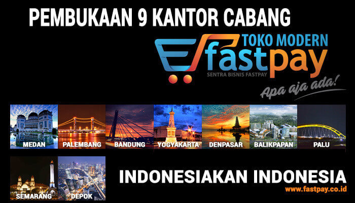 Pembukaan Kantor Cabang Sentra Bisnis FASTPAY 9 Kota, Target hingga 45 Kota Akhir Tahun