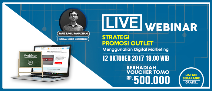 (LIVE Webinar) “Strategi Promosi Outlet Menggunakan Digital Marketing”