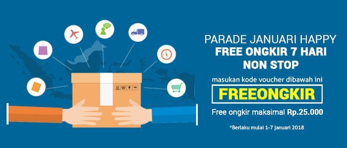 PARADE JANUARI HAPPY : FREE ONGKIR 7 HARI NON STOP