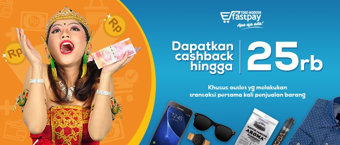 Dapatkan Cashback Hingga 25 Rb Setiap Transaksi Pertama di Toko Modern Fastpay