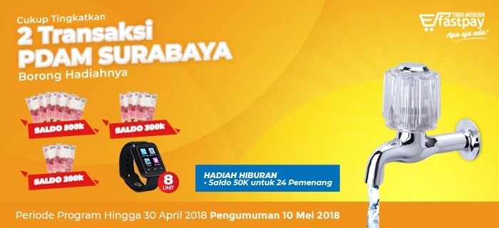 Bayar Tagihan PDAM SURABAYA di Toko Modern FASTPAY, Raih HADIAH JUTAAN Rupiah !!