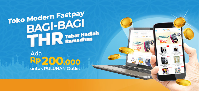 Tebar Hadiah Ramadhan dari Toko Modern Fastpay!