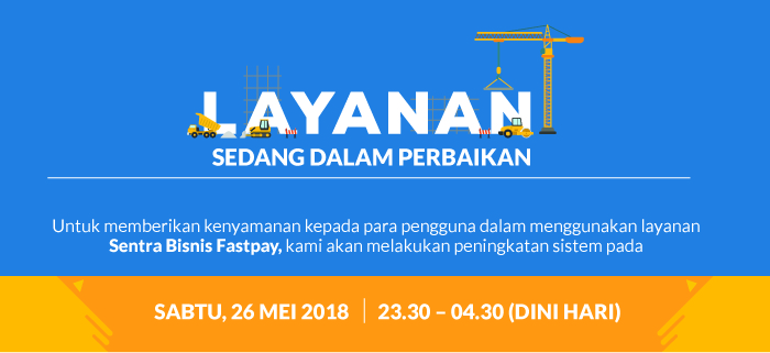 Peningkatan Layanan Sentra Bisnis Fastpay!