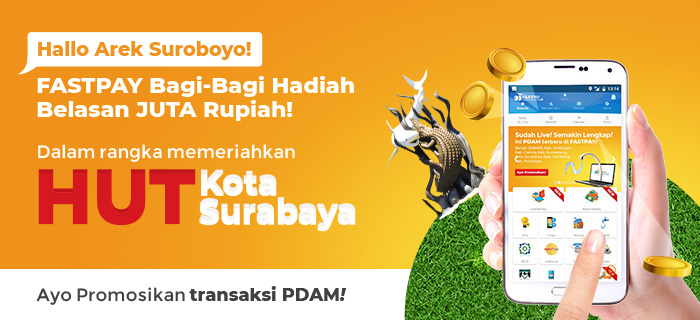 HUT Kota Surabaya! Fastpay Bagikan HADIAH Belasan JUTA Rupiah!