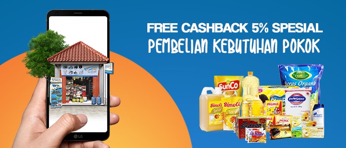 PALING MANTAP! Free Cashback 5% Spesial Pembelian Kebutuhan Pokok