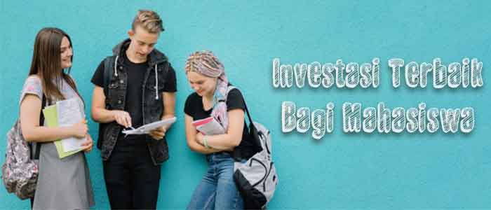 5 Jenis Investasi Terbaik Untuk Mahasiswa dengan Modal Minim