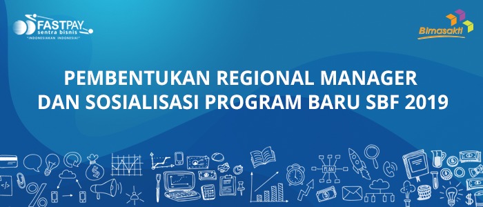 Pembentukan Regional Manager & Sosialiasi Program Baru SBF 2019