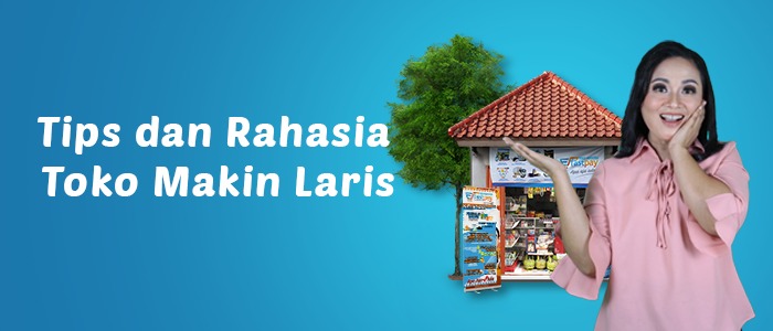 Rahasia Toko Makin Laris