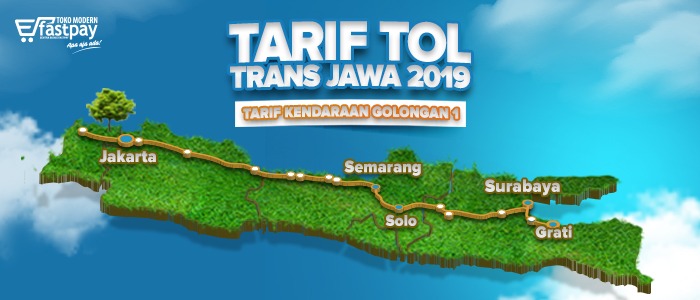 Sudah Tau Tarif E-Toll Transjawa 2019? TOP-UP Sekarang Melalui Fastpay!