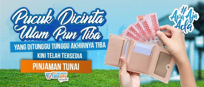 Pinjaman Tunai, kini tersedia di Fastpay!