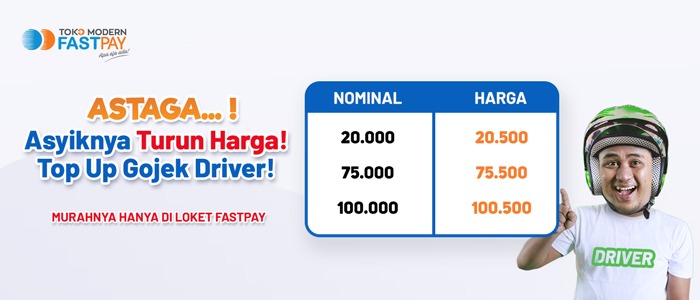 TOP UP GOJEK DRIVER MURAHNYA CUMA DI TOKO MODERN FASTPAY!