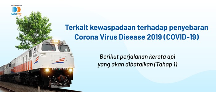 [INFO KAI] Pembatalan Perjalanan Kereta Api Refund 100% Karena Covid-19