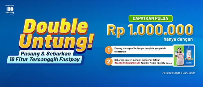 Double Untung dari Update Aplikasi Mobile Fastpay v5.0.0.0! Buktikan Sendiri Untungnya!