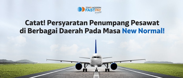 Catat! Persyaratan Penumpang Pesawat di Berbagai Daerah Pada Masa New Normal!