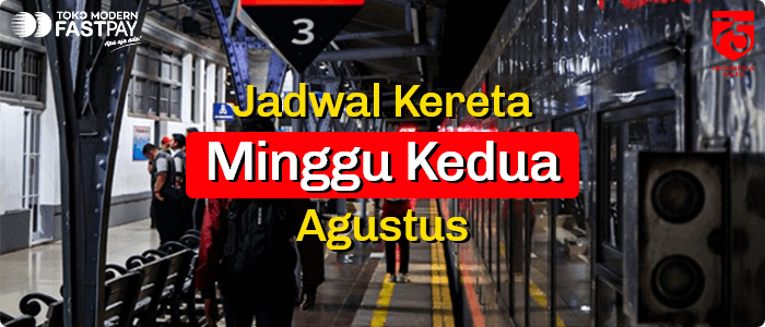 Jadwal Kereta Api Baru Agustus Minggu Kedua