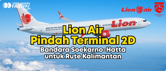 Lion Air Rute Kalimantan Pindah Terminal 2D Bandara Soekarno-Hatta