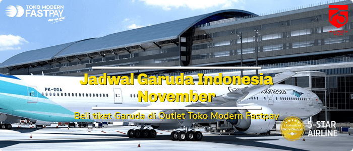 Jadwal Garuda Indonesia November, Beli Tiket di Toko Modern Fastpay