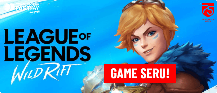 League Of Legends: Wild Rift, Wajib Main!