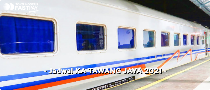 jadwal-ka-tawang-jaya-2021-fastpay Jadwal Baru KA Tawang Jaya, KA Progo dan KA Matarmaja 2021