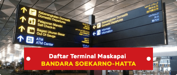 Daftar Terminal Maskapai Bandara Soekarno-Hatta 2020 Wajib Diketahui