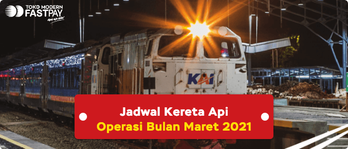 Jadwal Kereta Api Maret 2021