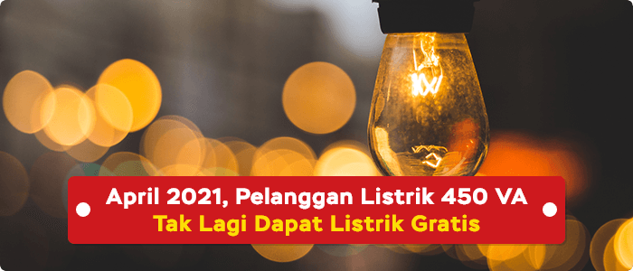 Mulai April 2021, Pelanggan Listrik 450 VA Tak Lagi Dapat Listrik Gratis