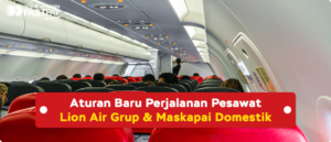 Syarat Terbaru Terbang Naik Lion Air Group dan Maskapai Domestik - Toko