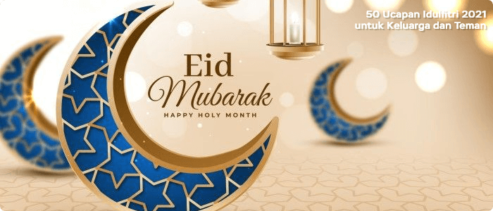50 ucapan idulfitri untuk keluarga dan teman