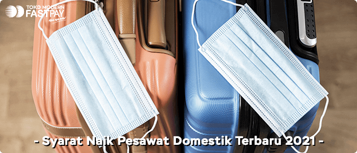 syarat-naik-pesawat-2021 Blog Fastpay