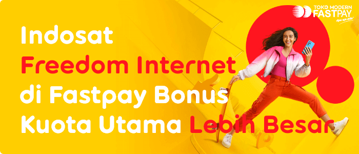 Paket Freedom Internet Indosat di Fastpay Bonus Kuota Utama Lebih Besar