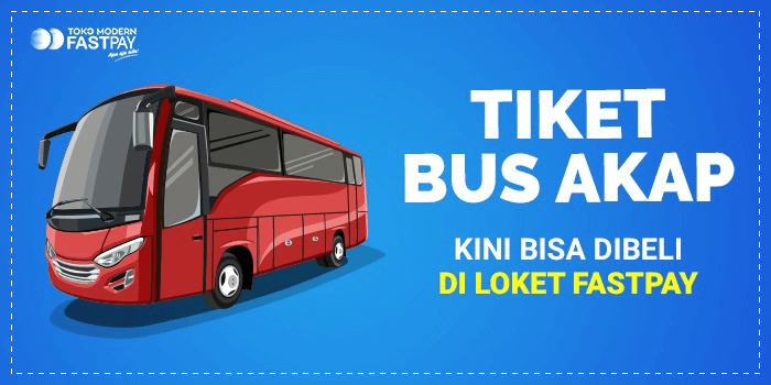 Tiket Bus AKAP Kini Bisa Dibeli di Loket Fastpay, Bisa Pilih Kursi