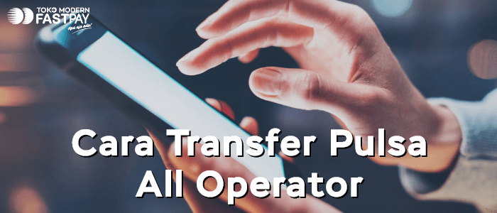 Cara transfer pulsa Telkomsel, Indosat, XL, AXIS, smartfren, Tri