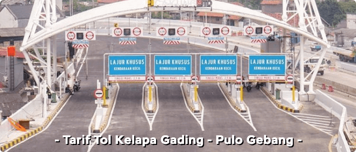 Tol Kelapa Gading-Pulo Gebang Berbayar, Segini Tarifnya