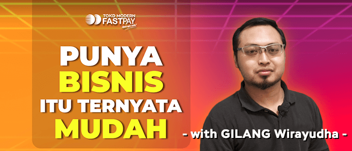 Ngobrol Santai Fastpay Bersama Gilang, Ternyata Punya Bisnis itu Mudah