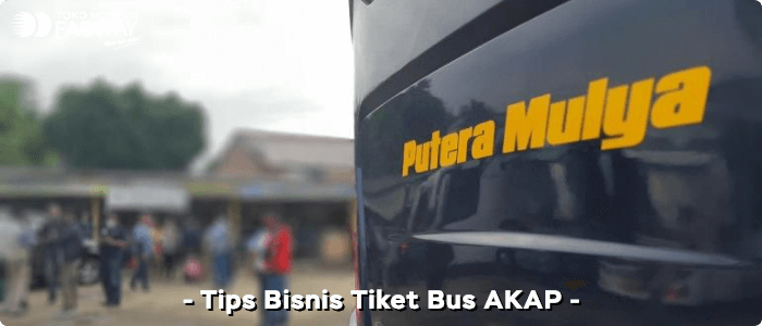 5 Tips Bisnis Agen Tiket Bus AKAP Menguntungkan di Fastpay