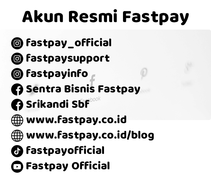 daftar-akun-resmi-fastpay Kenali Akun Resmi Fastpay, Wajib Tahu