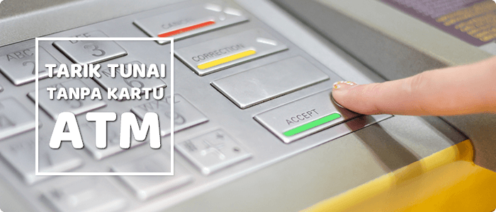 Cara Tarik Tunai Tanpa Kartu ATM di BRI, Mandiri, BNI, BCA