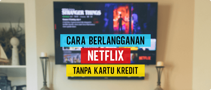 cara-berlangganan-netflix-tanpa-kartu-kredit Blog Fastpay