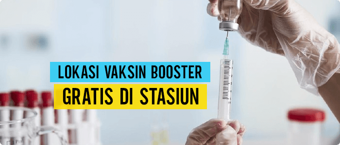 Lokasi vaksin booster gratis di stasiun