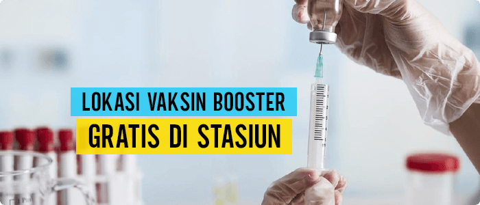 lokasi-vaksin-booster-di-stasiun Cek Disini Vaksin Booster di Stasiun sebagai Syarat Perjalanan