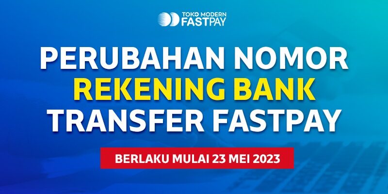 Perubahan Nomor Rekening Fastpay Terbaru, Berlaku 23 Mei 2023