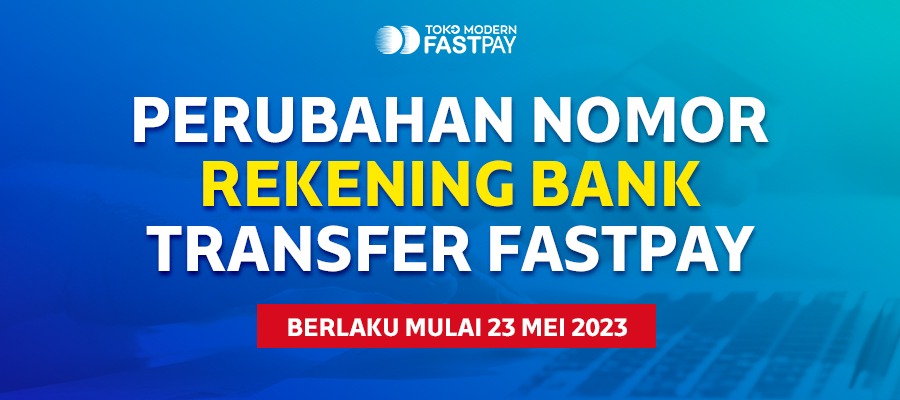 Perubahan Nomor Rekening Fastpay Terbaru, Berlaku 23 Mei 2023