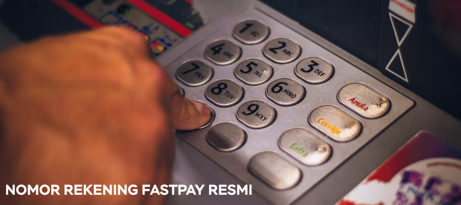 Nomor rekening resmi Fastpay