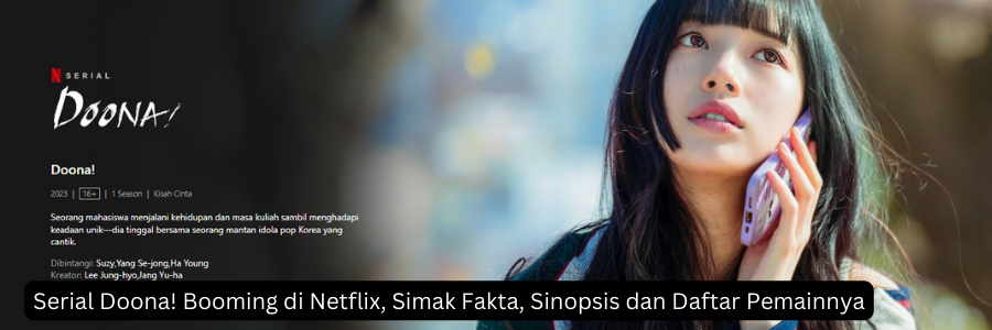 Serial Doona! Booming di Netflix, Simak Fakta, Sinopsis dan Daftar Pemainnya