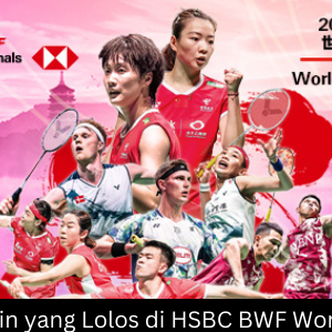 Daftar Top 8 Pemain yang Lolos di HSBC BWF World Tour Final 2023