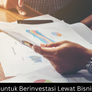 Cara Mudah untuk Berinvestasi Lewat Bisnis Sampingan