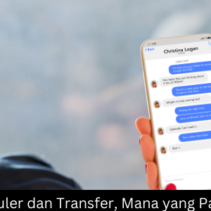 Perbedaan Pulsa Reguler dan Transfer, Mana yang Paling Sering Kamu Beli