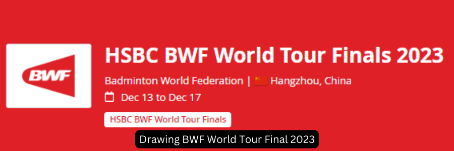 Hasil Drawing BWF World Tour Final 2023, Grup Neraka dan Peluang Wakil Indonesia