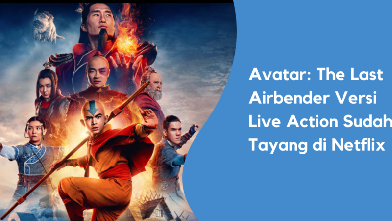 Avatar: The Last Airbender Versi Live Action Sudah Tayang di Netflix